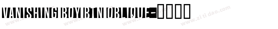 Vanishing Boy BTN Oblique字体转换